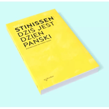 Dziś jest dzień Pański. Rozważania na każdy dzień - Wilfrid Stinissen OCD